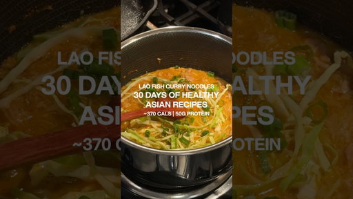 30 DAYS OF HEALTHY ASIAN RECIPES | LAO FISH CURRY NOODLES