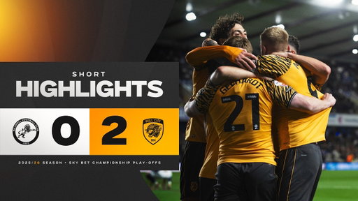 Millwall 0-2 Hull City | Short Highlights | Championship Play-Off Semi-Final 2nd Leg