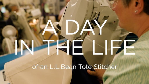 A DAY IN THE LIFE of an L.L.Bean Boat & Tote Stitcher