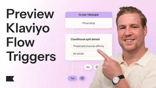 Klaviyo Flows Tip: How to Preview a Flow Trigger (2026 Update)
