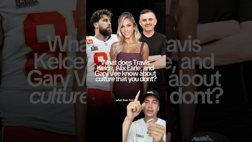 what does travis kelce, alix earle, and gary vee know about culture that you don’t?