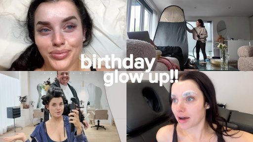 grwm: IT’S MY BIRTHDAY GLOW UP WEEK!