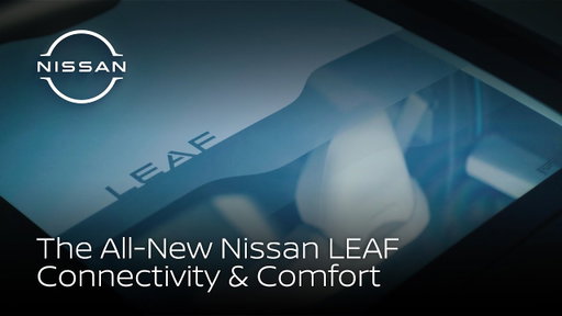 All-New LEAF feature highlights - Ep2: Connectivity and Comfort | Nissan