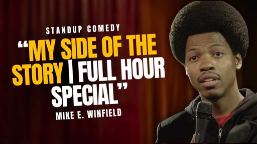 Mike E. Winfield |  My Side Of the Story |  Full Hour Special