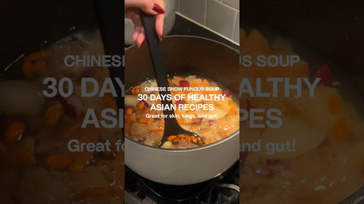 30 DAYS OF HEALTHY ASIAN RECIPES | CHINESE SNOW FUNGUS SOUP