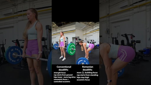 Deadlifts vs Romanian deadlifts (RDLs)