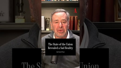 The State of the Union Revealed a Sad Reality, by David Frum