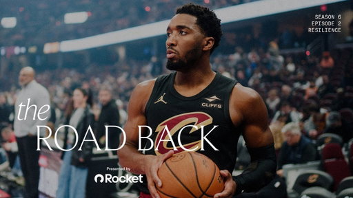 Cleveland Cavaliers All-Access - The Road Back -  Season 6, Episode 2: Resilience