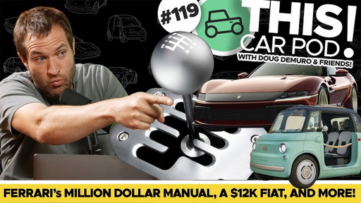 Ferrari's Gated Manual, Fiat Topolino & Why Doug Won't Buy a Supercar! THISCARPOD! EP119