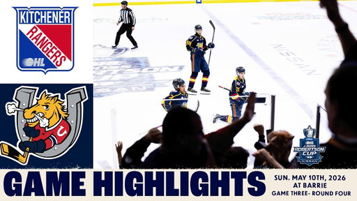 Kitchener Rangers at Barrie Colts - Game Three, Round 4 - May 10th, 2026