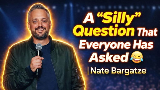 "A 'Silly' Question That Everyone Has Asked 😂 | Nate Bargatze"