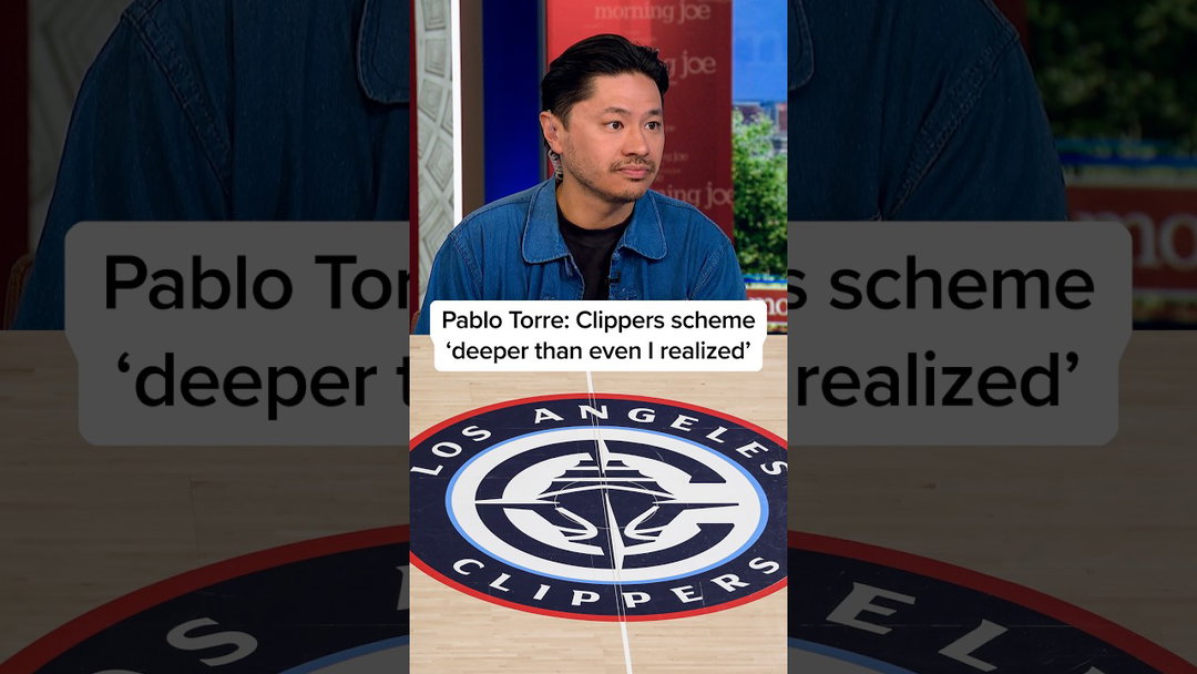 Pablo Torre: Clippers scheme ‘deeper than even I realized’