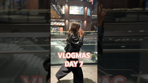 VLOGMAS DAY 7!!