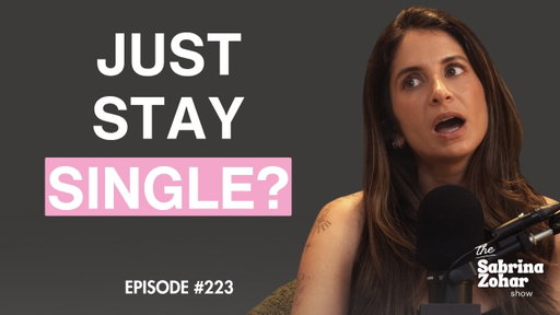 How to Stop Wanting a Relationship So Badly | Sabrina Zohar