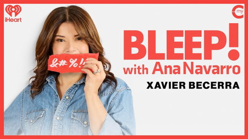 Cal Gov Frontrunner Xavier Becerra: Ready to Fight | Bleep! with Ana Navarro