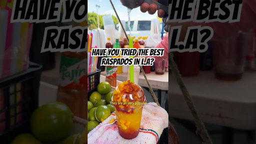Have You Tried The Best Raspados In L.A.? This Vendor Is Famous For His Homemade Recipes
