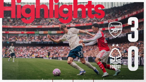 Arsenal 3-0 Forest | Premier League Highlights