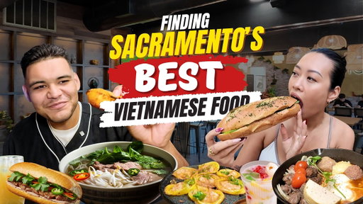 Finding the BEST Vietnamese food in Sacramento