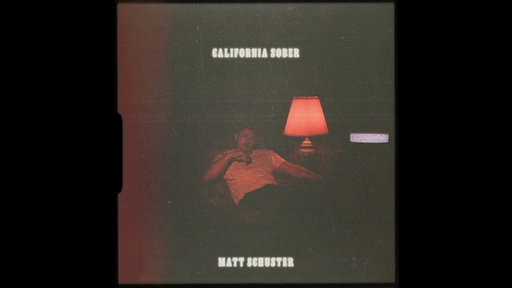 Matt Schuster - California Sober (Audio)
