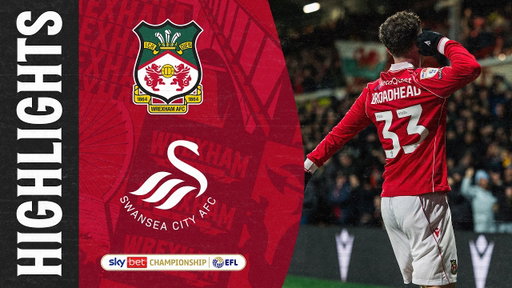 HIGHLIGHTS | Wrexham AFC vs Swansea City