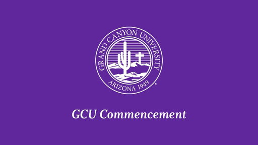 GCU 2026 5/1 4PM Spring Commencement Ceremony