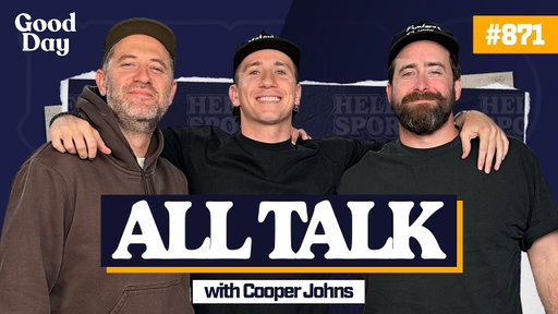 #871 - All Talk with Cooper Johns