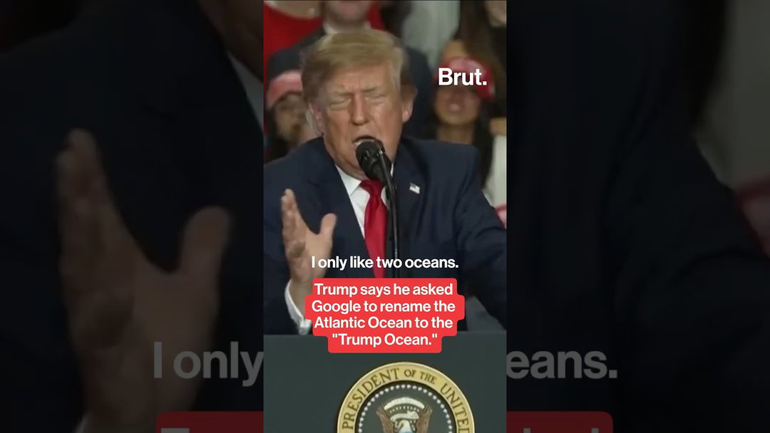 Trump says he asked Google to rename Atlantic Ocean "Trump Ocean."