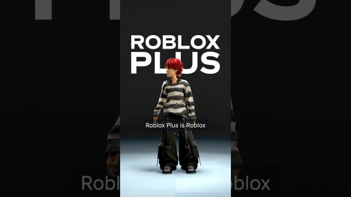 Plus up your game with Roblox Plus.