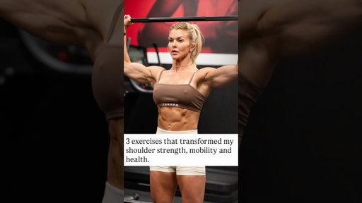 3 Exercises that transformed my shoulder strength, ￼mobility, and health.