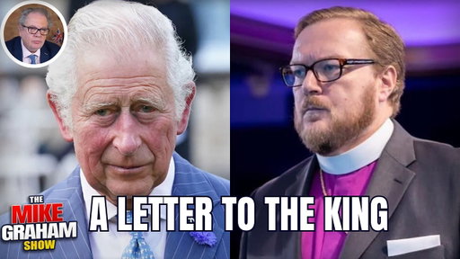 WATCH - Bishop Ceirion Dewar Reads His VIRAL Letter to KING Charles III LIVE on The Mike Graham Show