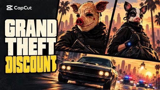 'Grand Theft Discount | CapCut Black Friday