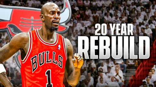 20 Year Historic Rebuild with the Chicago Bulls