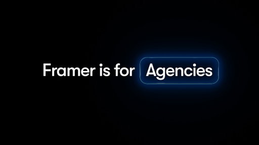 Framer is for Agencies