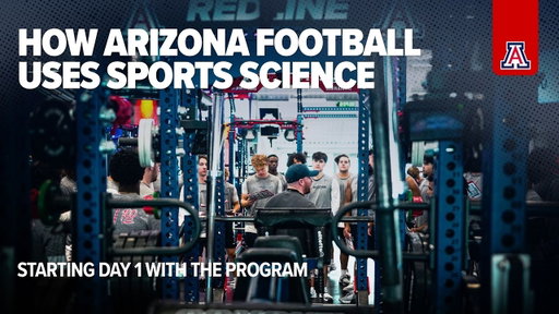 How Arizona Football uses Sports Science | Strength & Conditioning, Medical, Nutrition, Equipment