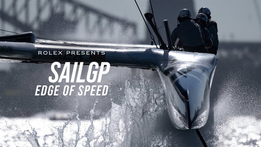 Rolex presents: Rolex SailGP Championship – Edge of Speed