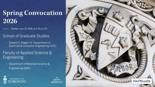 SGS; Faculty of Applied Science & Engineering: ECE; MSE Spring 2026 Convocation