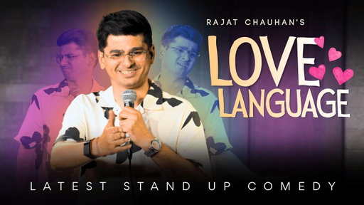 Love Language | Stand up comedy by Rajat Chauhan (63rd video)