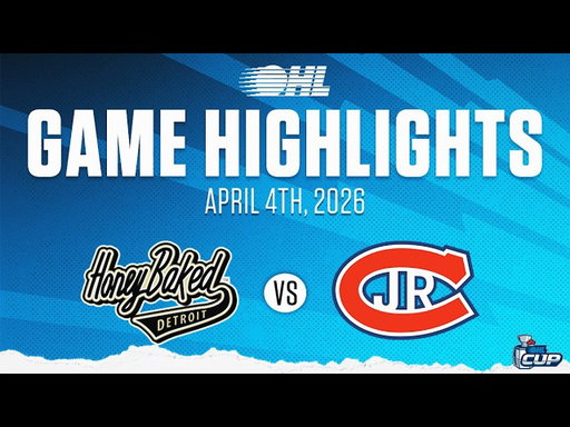 OHL Cup Highlights: Detroit Honeybaked @ Toronto Jr. Canadiens Apr. 4, 2026