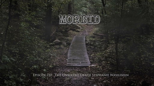 Episode 710: The Unsolved Death Stephanie Wasilishin