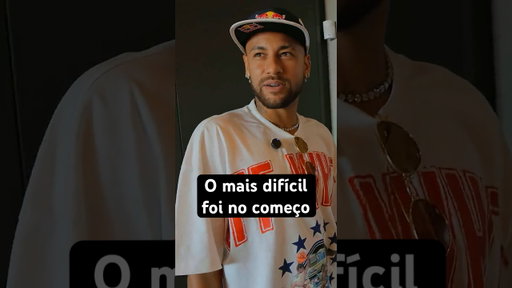 O mais difícil foi no começo