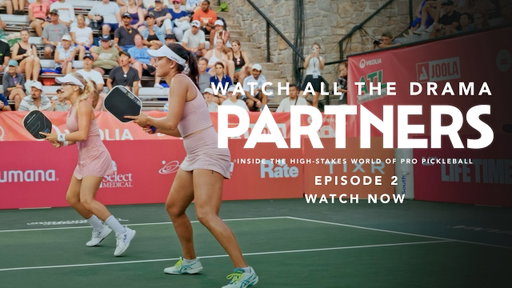 PARTNERS Episode 2 | The King of Pickleball Is in Trouble & Former Partners Face Off
