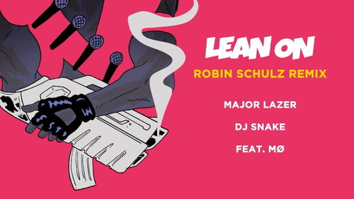 Major Lazer & DJ Snake - Lean On (feat. MØ) - Robin Schulz Remix [Lyric Video]