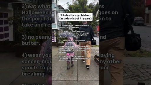 7 Rules for my children (as a dentist of 41 years)