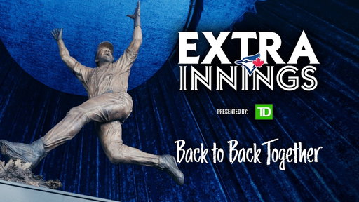 Extra Innings Presented By TD: Back to Back Together