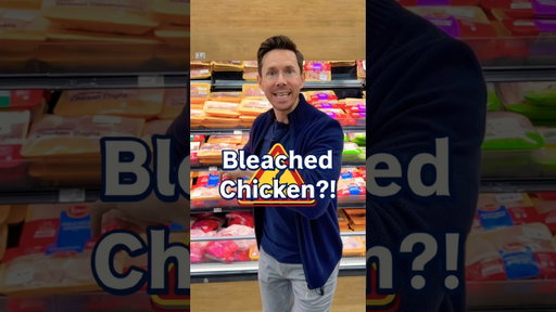 You’re Eating Bleached Chicken!