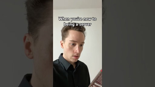 When you’re new to serving