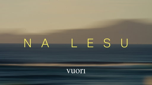 Vuori Presents: Na Lesu