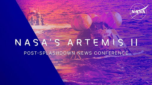 NASA's Artemis II Post-Splashdown News Conference (April 10, 2026)