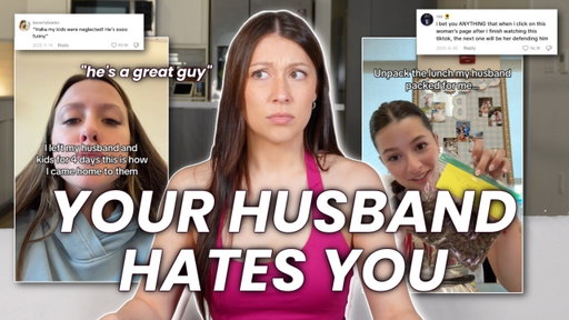Your Husband HATES You! The Epidemic of Awful Husband Content