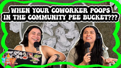 When Your Coworker Poops in the Community Pee Bucket ???